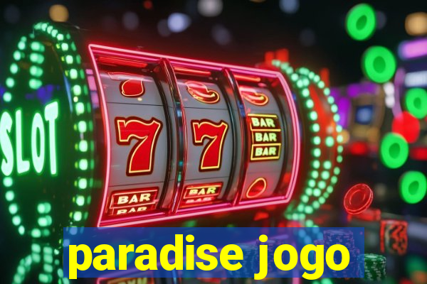 paradise jogo